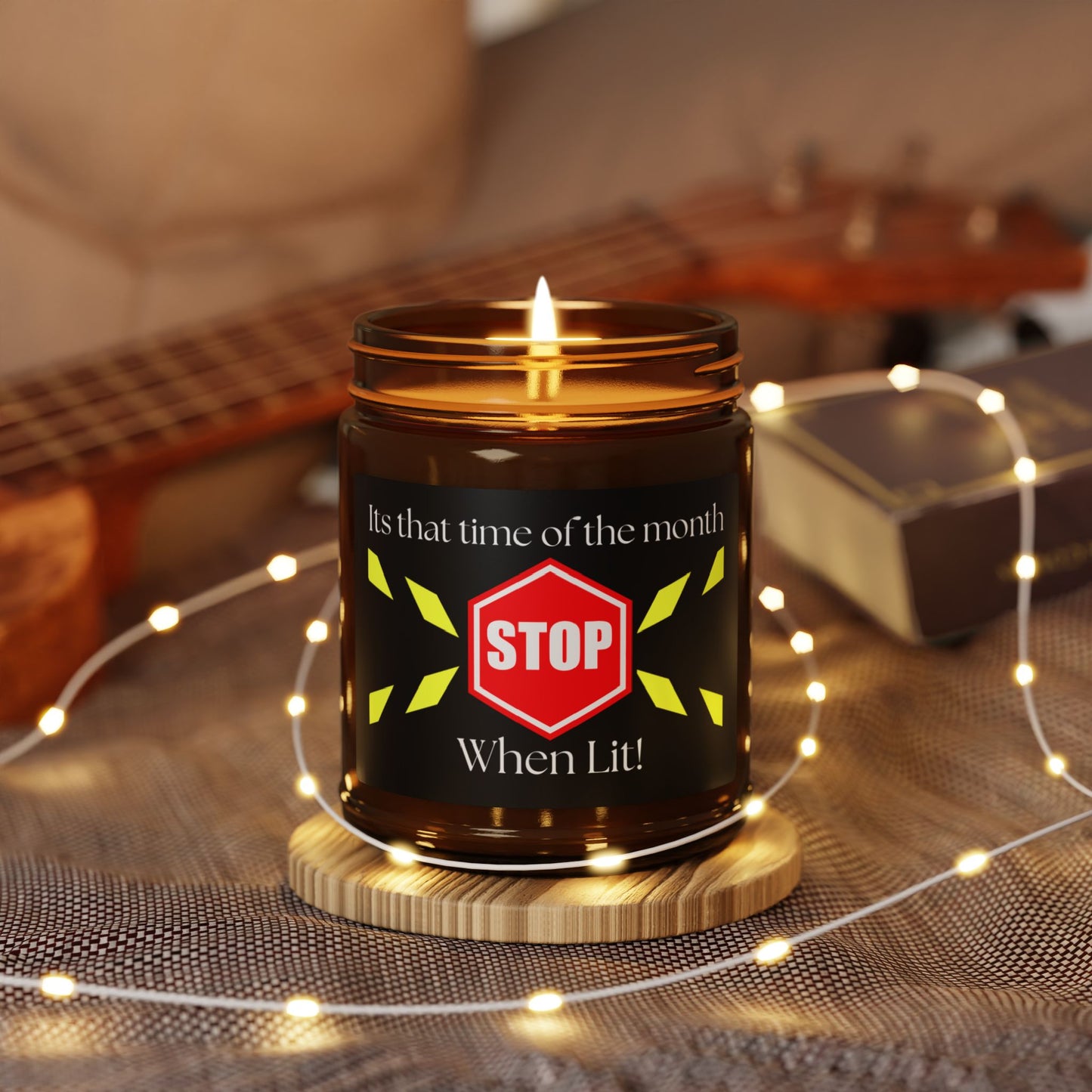 Scented Soy Candle - "Stop When Lit!" - Perfect Gift for Self-Care and Monthly Comfort