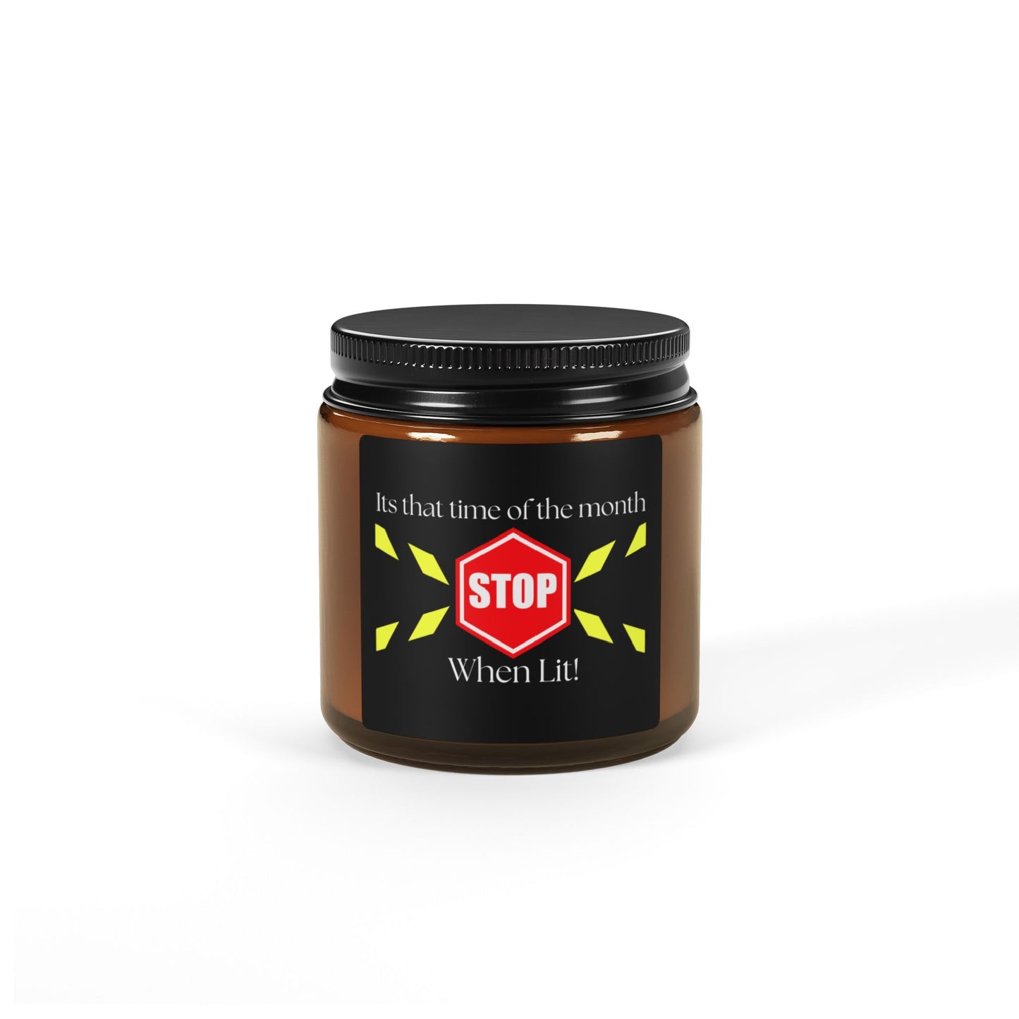 Scented Soy Candle - "Stop When Lit!" - Perfect Gift for Self-Care and Monthly Comfort